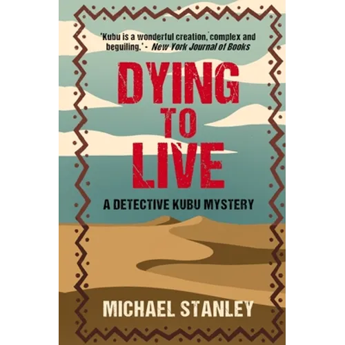 Dying to Live: A Detective Kubu Mystery