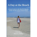 A Day at the Beach: A Love Letter to the Barrier Islands of the Southeastern United States