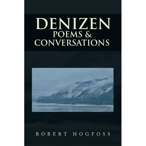 Denizen: Poems & Conversations
