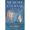 Memory Eternal: Living with Grief as Orthodox Christians