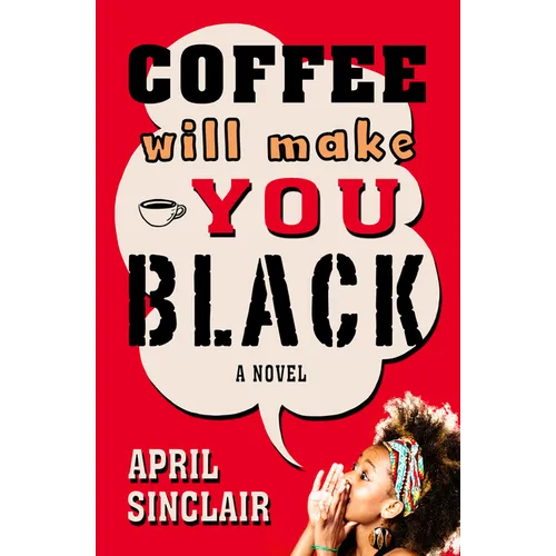 Coffee Will Make You Black