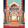 Islamic Financial Success: Budgeting for barakah for innimates