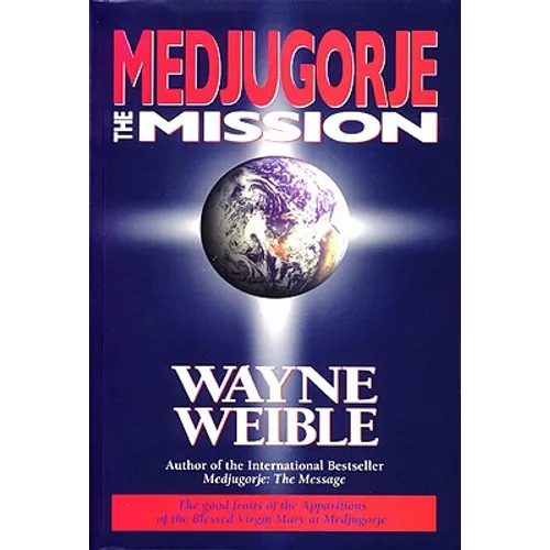 Medjugorje: The Mission
