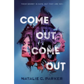 Come Out, Come Out