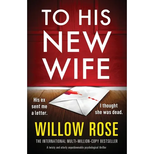 To His New Wife: A twisty and utterly unputdownable psychological thriller