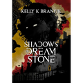 Shadows in Dream Stone
