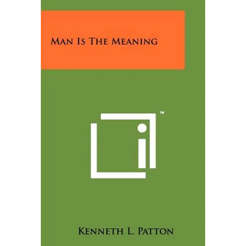 Man Is The Meaning