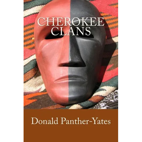 Cherokee Clans: An Informal History