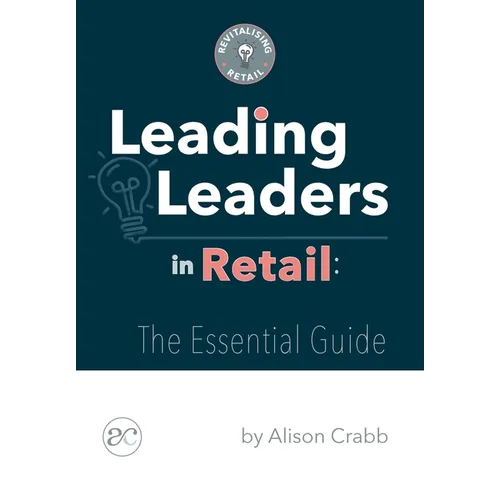 Leading Leaders in Retail: The essential guide