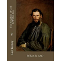 The Kingdom of God Is Within You: What Is Art?