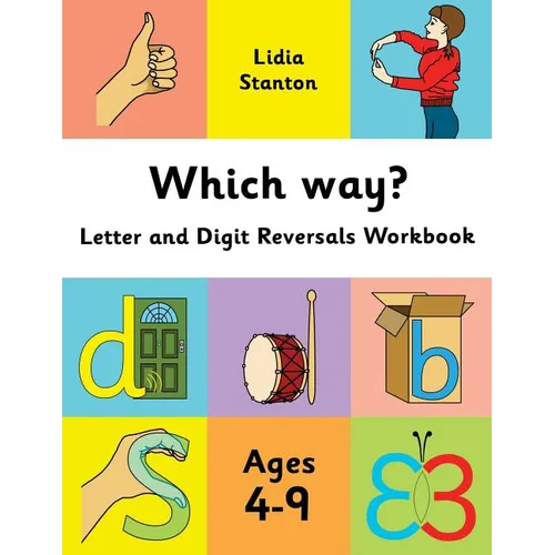 Which way?: Letter and Digit Reversals Workbook. Ages 4-9.