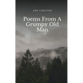 Poems From A Grumpy Old Man