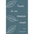Tales of an Anxious Hiker