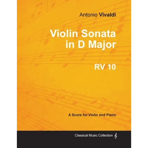 Violin Sonata in D Major RV 10 - For Violin and Piano