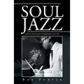 Soul Jazz: Jazz in the Black Community, 1945-1975