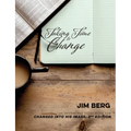Taking Time to Change: An Interactive Study Guide for Changed Into His Image, 2nd Edition