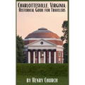 Charlottesville, Virginia: Historical Guide for Travelers