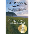 Life Planning for You: How to Design & Deliver the Life of Your Dreams - US Edition
