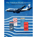 Pan American World Airways: Images of a Great Airline