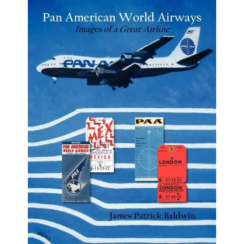 Pan American World Airways: Images of a Great Airline