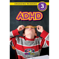 ADHD: Understand Your Mind and Body (Engaging Readers, Level 3)