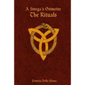 A Strega's Grimoire: The Rituals