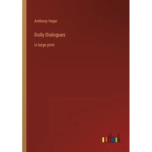 Dolly Dialogues: in large print