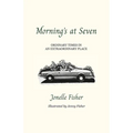 Morning's at Seven: Ordinary Times in an Extraordinary Place