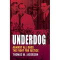 Underdog: Against All Odds, The Fight For Justice