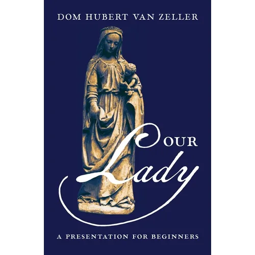 Our Lady: A Presentation for Beginners