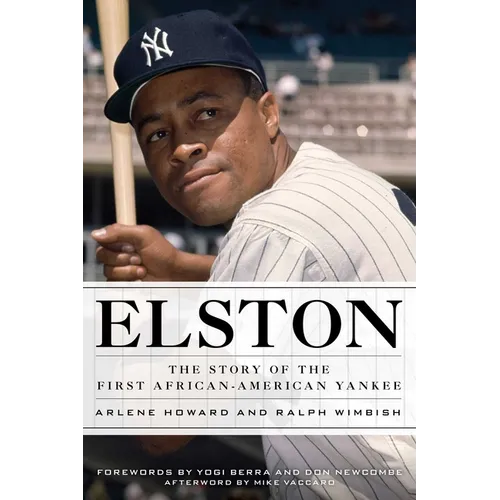 Elston: The Story of the First African-American Yankee