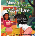 Alana's Great Dream Adventure: Alana's Taste of Home