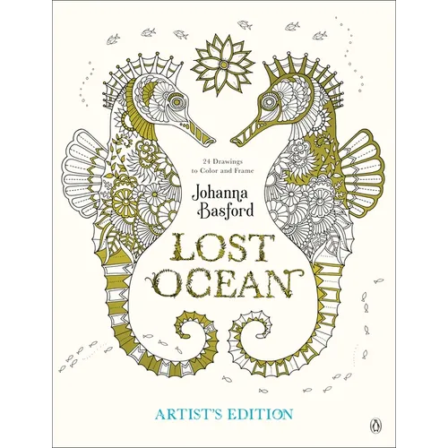 Lost Ocean Artist's Edition: An Inky Adventure and Coloring Book for Adults: 24 Drawings to Color and Frame
