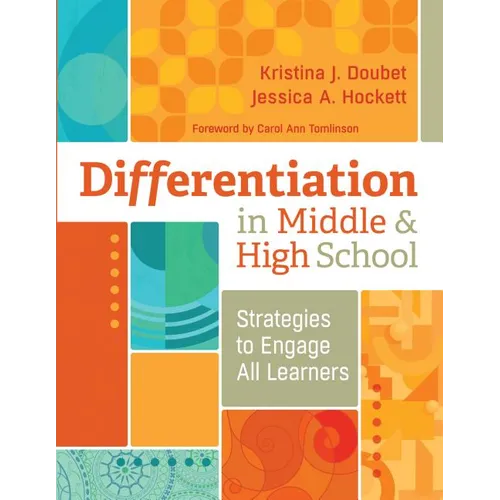 Differentiation in Middle and High School: Strategies to Engage All Learners
