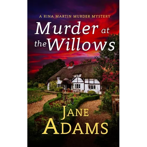 MURDER AT THE WILLOWS a gripping cozy crime mystery full of twists