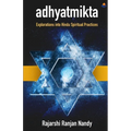 Adyatmikta: Explorations Into Hindu Spiritual Practices