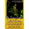 The Fairy Faith in Celtic Countries: The Classic Study of Leprechauns, Pixies, and Other Fairy Spirits
