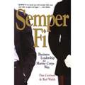 Semper Fi: Business Leadership the Marine Corps Way