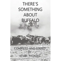 There's Something About Buffalo