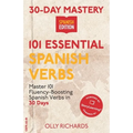 30-Day Mastery: 101 Essential Spanish Verbs: Master 101 Fluency-Boosting Spanish Verbs in 30 Days