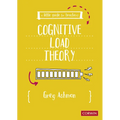 A Little Guide for Teachers: Cognitive Load Theory