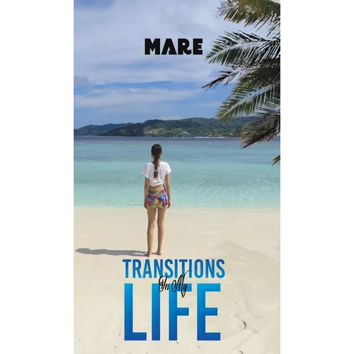 Transitions in My Life