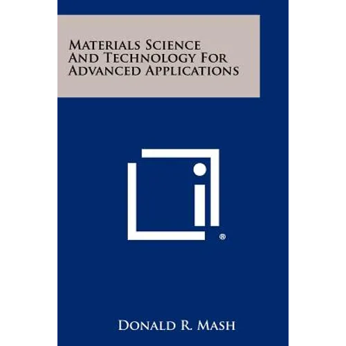 Materials Science and Technology for Advanced Applications