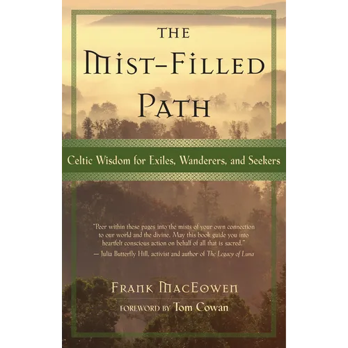The Mist-Filled Path: Celtic Wisdom for Exiles, Wanderers, and Seekers