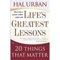 Life's Greatest Lessons: 20 Things That Matter