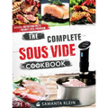 The Complete Sous Vide Cookbook