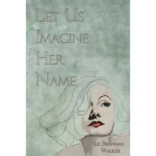 Let Us Imagine Her Name