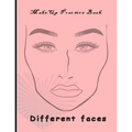 Makeup Practice Book Different Faces: : Basic Face Charts To Practice Makeup and Coloring For Girl Kids and Young Aspiring Makeup Artists