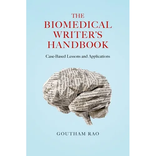 The Biomedical Writer's Handbook: Case-Based Lessons and Applications