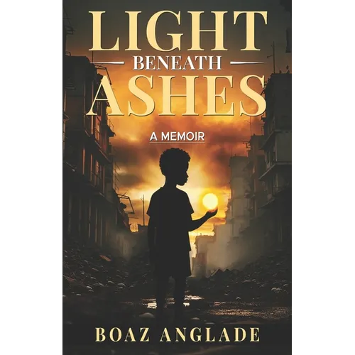 Light Beneath Ashes